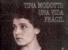 Tina Modotti: Una Vida Frágil