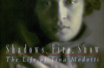 Shadows, Fire, Snow: The Life of Tina Modotti